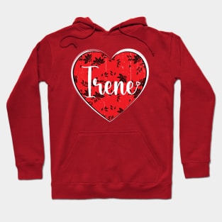 I Love Irene First Name I Heart Irene Hoodie